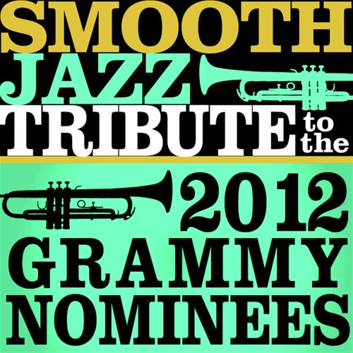 Smooth Jazz Tribute to the 2012 Grammy Nominees_poster_image