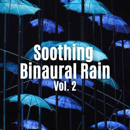 Soothing Binaural Rain Vol. 2_poster_image