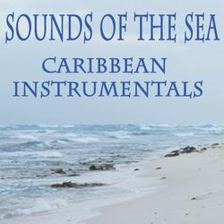 Sounds of the Sea - Caribbean Instrumentals