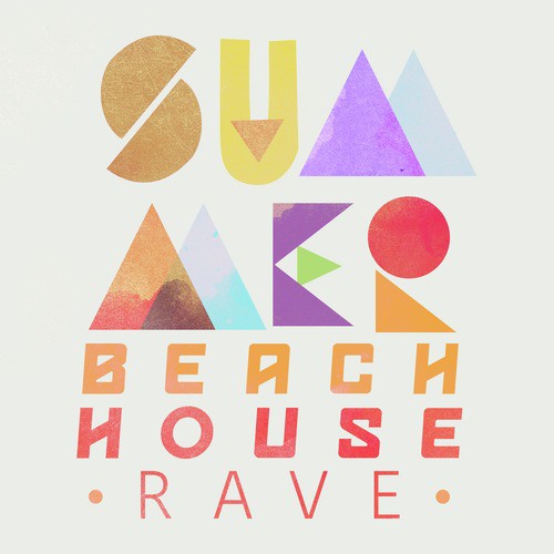 Summer Beach House Rave