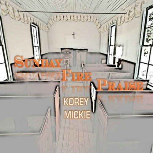 Sunday Fire Praise (Have Faith Chant) cover art