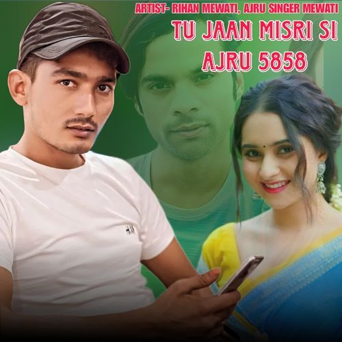 Tu Jaan Misri Si Ajru 5858