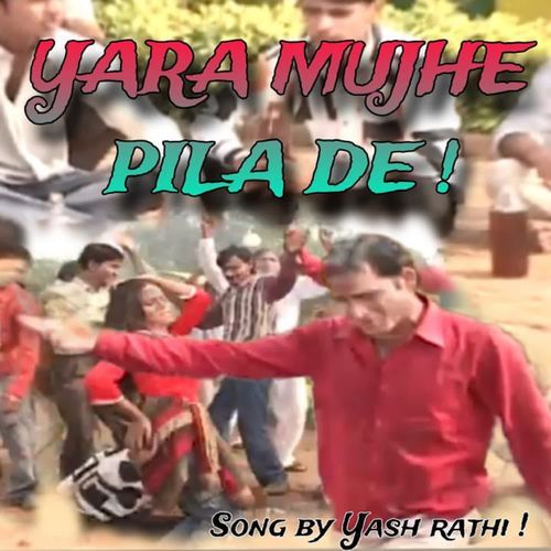 Yara mujhe pila de