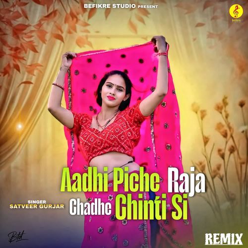 Aadhi Piche Raja Chadhe Chinti Si Remix