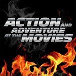 Action and Adventure at the Movies
