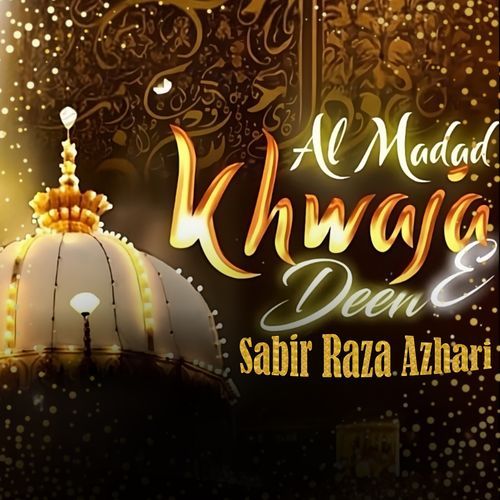 Al Madad Khwaja e Deen