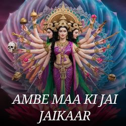 Ambe Maa Ki Jai Jaikaar