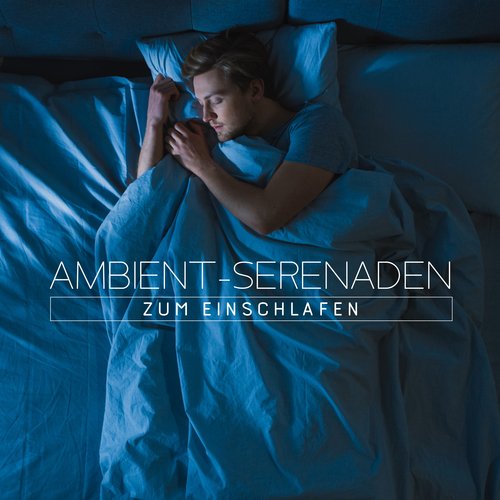 Ambient-Serenaden zum Einschlafen_poster_image