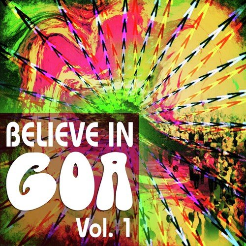 Believe In Goa, Vol. 1