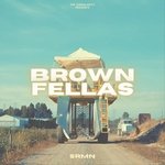 Brown Fellas (feat. Arjan Dhillon &amp; Ap Dhillon)