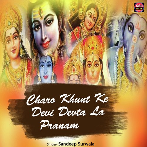 Charo Khunt Ke Devi Devta La Pranam