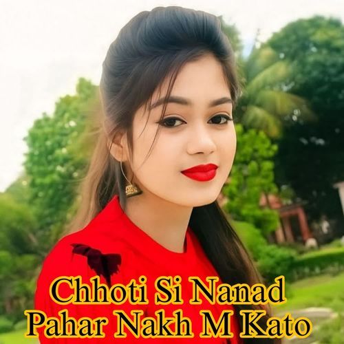 Chhoti Si Nanad Pahar Nakh M Kato