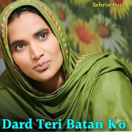 Dard Teri Batan Ko