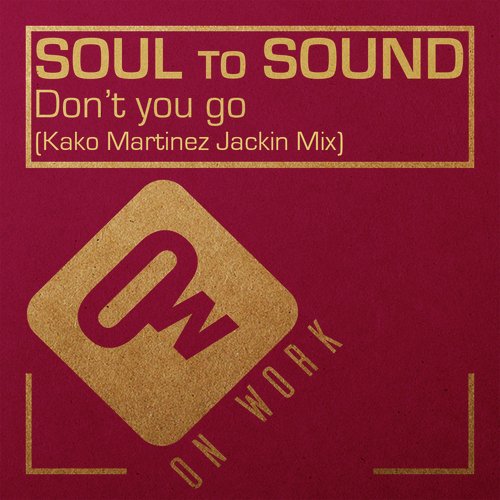 Don't you go (Kako Martinez Jackin Mix)