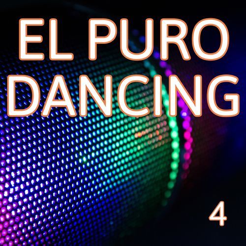 El Puro Dancing Vol. 4