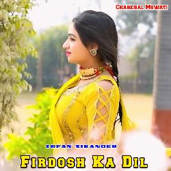 Firdosh Ka Dil-GAsCUgB7fEI