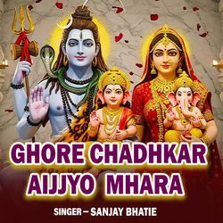 Ghore Chadhkar Aaijyo Mhara