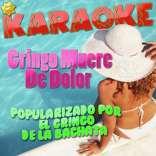 Gringo Muere de Dolor (Popularizado por el Gringo de la Bachata) [Karaoke Version] cover art