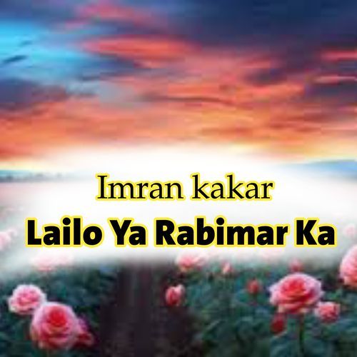 Lailo Ya Rabimar Ka