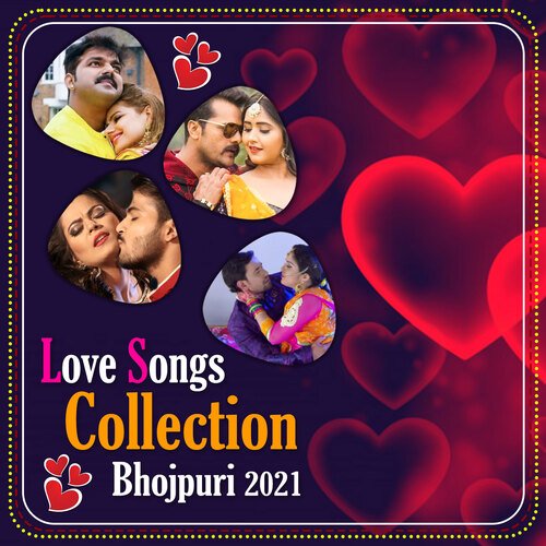 Love Songs Collection Bhojpuri 2021