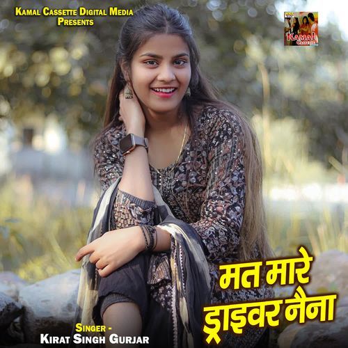 Mat Maare Driver Naina