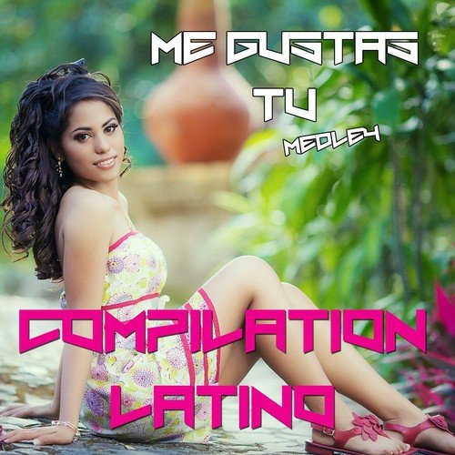 Medley Latino: Me Gustas Tu / Camino De La Vida / Bomba / Candela / La Banana / Cada Vez / Salta / Mama Insegname a Bailar (Non Stop Dance)_poster_image