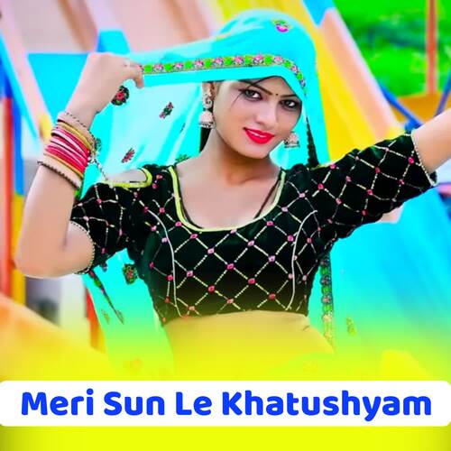 Meri Sun Le Khatushyam