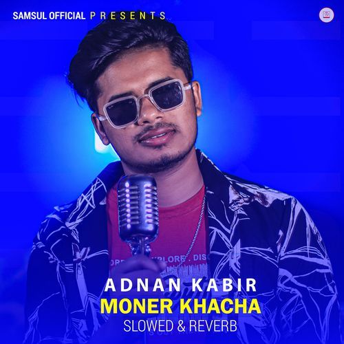 Moner Khacha (Slowed & Reverb)