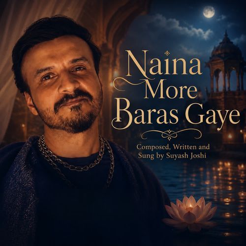 Naina More Baras Gaye