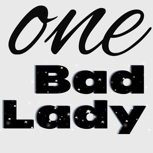 One Bad Lady