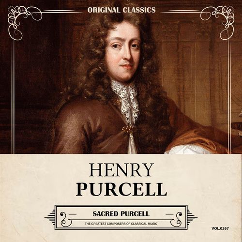 Original Classics, Vol. 267: Henry Purcell, Sacred Purcell