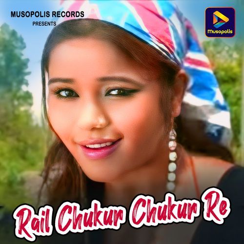 Rail Chukur Chukur Re