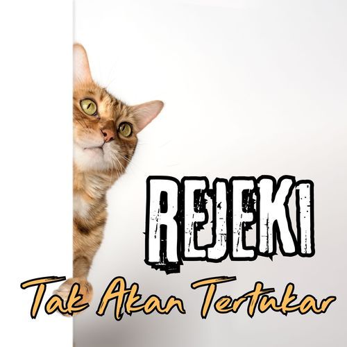 Rejeki tak akan tertukar