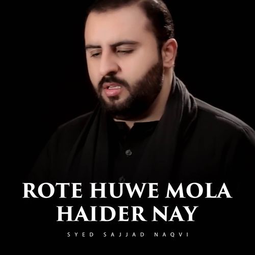 Rote Huwe Mola Haider Nay