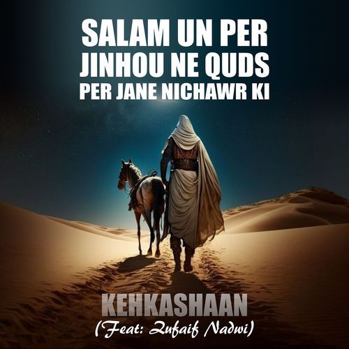 Salam Un Per Jinhou Ne Quds Per Jane Nichawr Ki