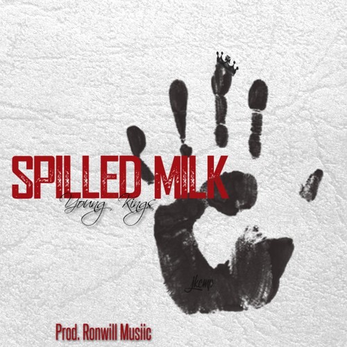 Spilled Milk (Young Kings)