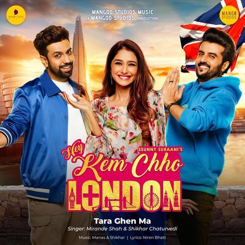 Tara Ghen Ma - Hey Kem Chho London