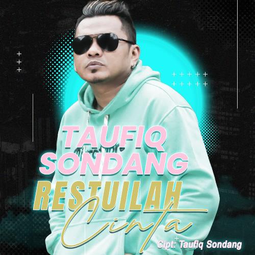 Taufiq Sondang - Restuilah Cinta