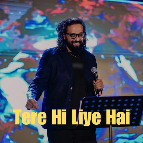 Tere Hi Liye Hai