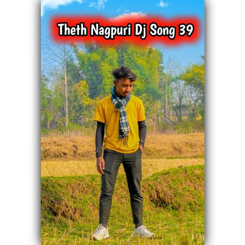 Theth Nagpuri Dj Song 39