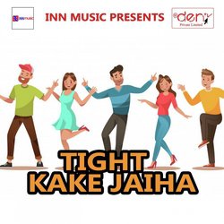 Tight Kake Jaiha