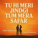 Tu Hi Meri Jindgi H Tu Mera Pyar H