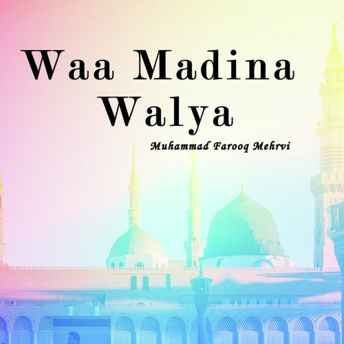 Waa Madina Walya