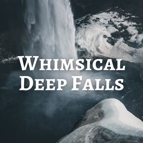 Whimsical Deep Falls_poster_image