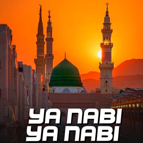 Ya Nabi Ya Nabi