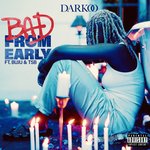 Bad From Early (feat. Buju &amp; TSB)