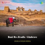 Bani Ro Jivadlo Ghabrave