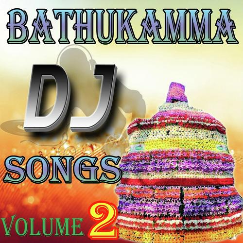 Bathukamma Dj Songs Volume 2