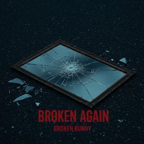 Broken Again