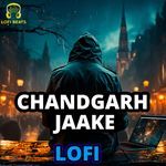 Chandgarh Jaake LoFi
